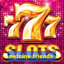 netcine friends